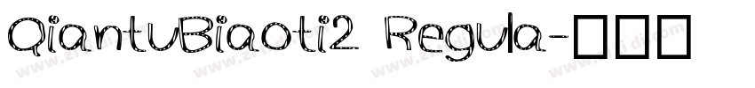 QiantuBiaoti2 Regula字体转换